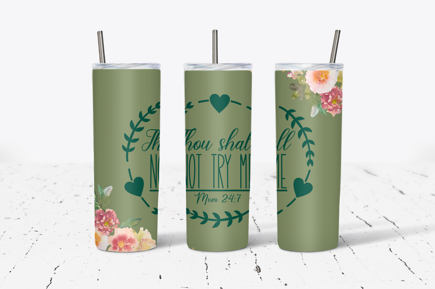 Thou Shall Not Try Me green 20oz Tumbler