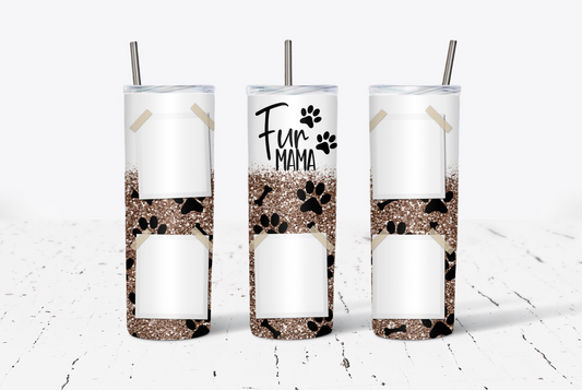 Fur Mama 5 Photo CUSTOM 20oz Tumbler