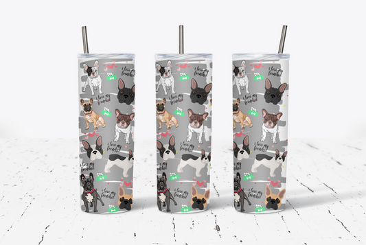 I Love My Frenchie 20oz Tumbler