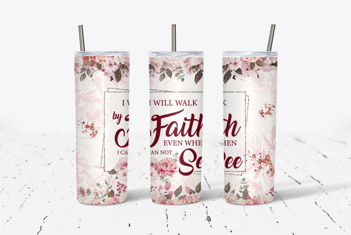 I Will Walk by Faith 20oz Tumbler