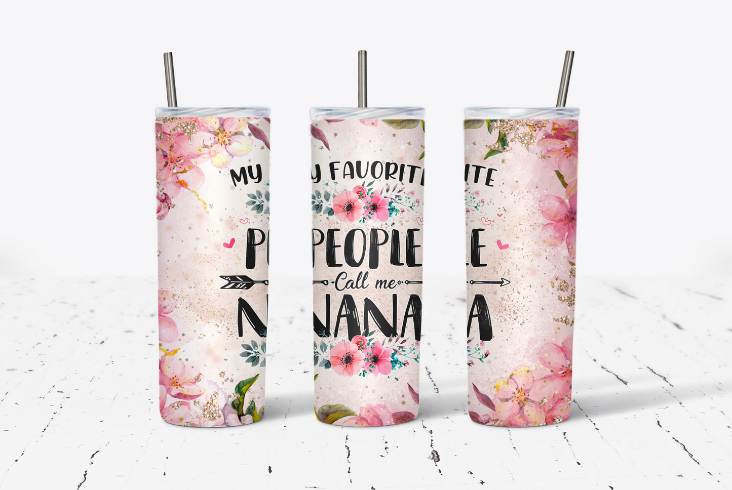 My Favorite People Call Me Nana 20oz Tumbler